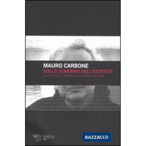 Sullo schermo dell'estetica. La pittura, il cinema e la filosofia da fare