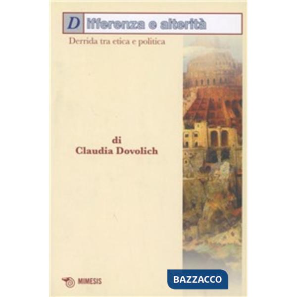 Differenza e alterità. Derrida tra etica e politica
