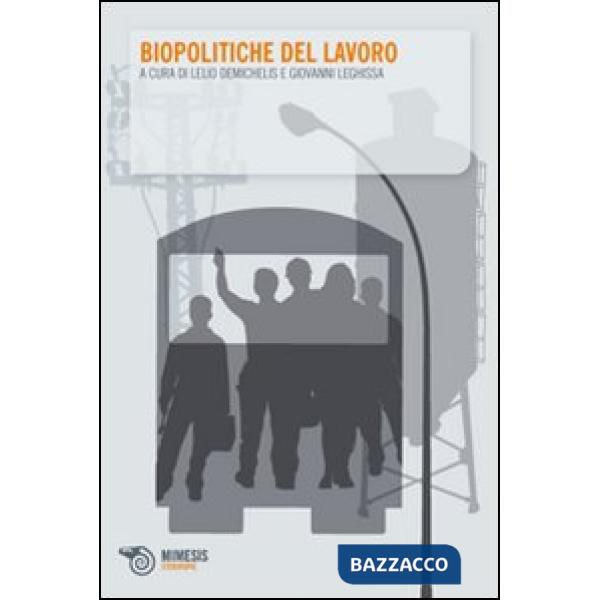 Biopolitiche del lavoro