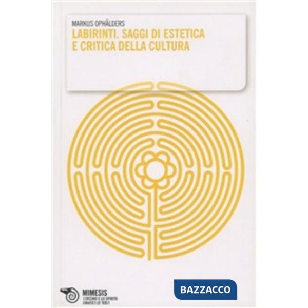 Labirinti. Saggi di estetica e critica della cultura