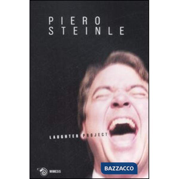 Laughter project. Catalogo della mostra (Milano, 16-30 settembre 2008). Ediz. italiana e inglese