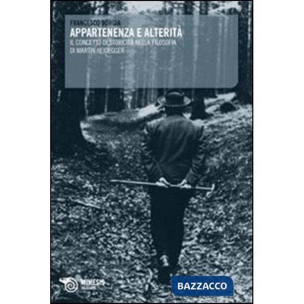 Appartenenza e alterità. Il concetto di storicità nella filosofia di Martin Heid