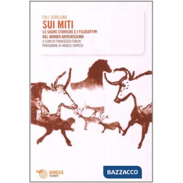 Sui miti. Le saghe storiche e i filosofemi del mondo antichissimo