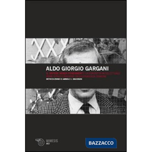 Sapere senza fondamenti. La condotta intellettuale come strutturazione dell'esperienza comune (Il)