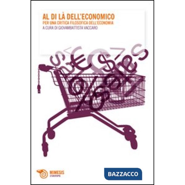 Al di là dell'economico. Per una critica filosofica dell'economia