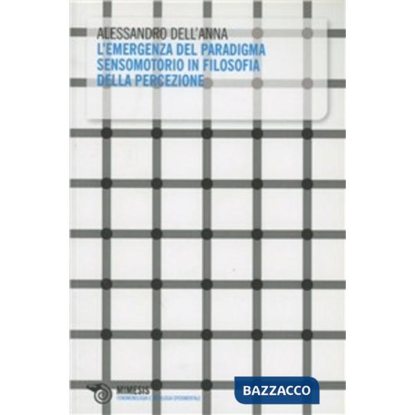 Emergenza del paradigma sensomotorio in filosofia della percezione (L')