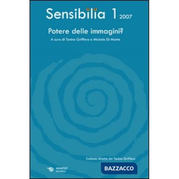 Sensibilia. Vol. 1: Potere delle immagini?