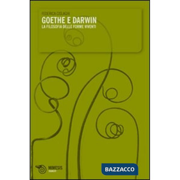 Goethe e Darwin. La filosofia delle forme viventi