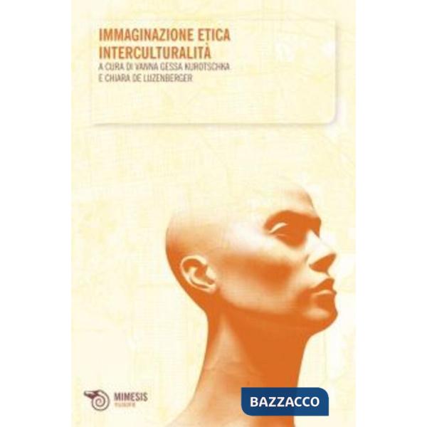 Immaginazione, etica, interculturalità