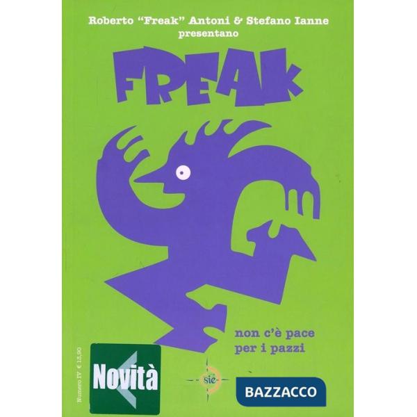 Non c'è pace per i pazzi. Freak. Vol. 4
