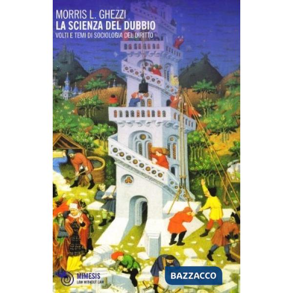Scienza del dubbio. Volti e temi di sociologia del diritto (La)