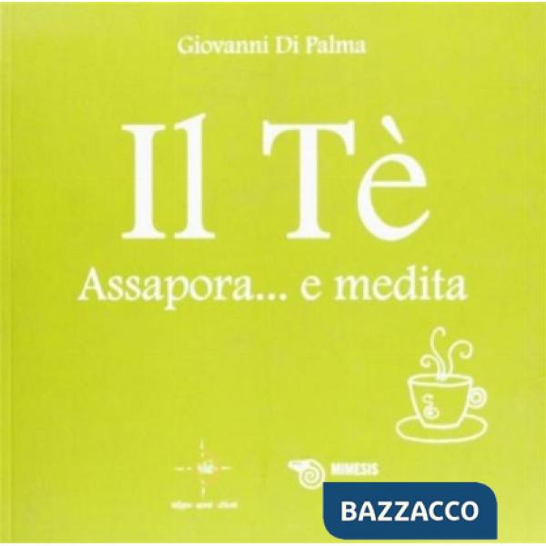 Tè. Assapora e medita (Il)
