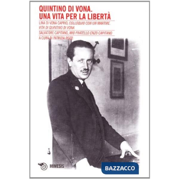 Quintino di Vona. Una vita per la libertà