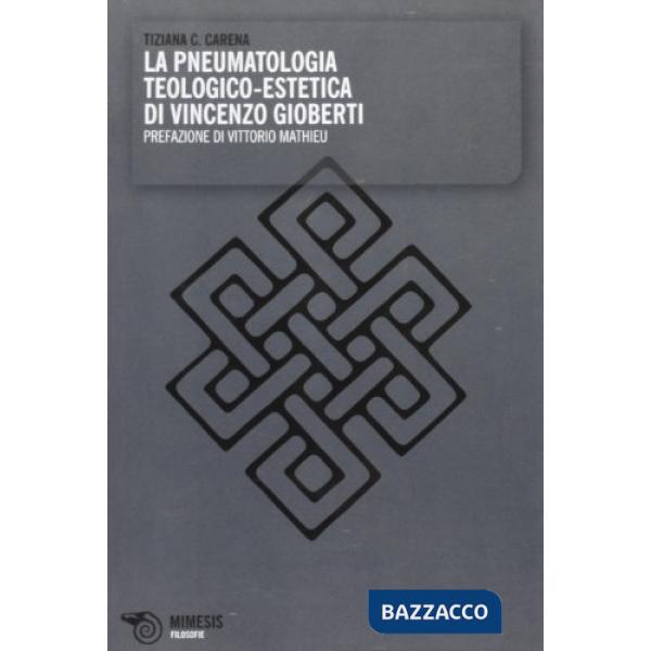 Pneumatologia teologico-estetica di Vincenzo Gioberti (La)
