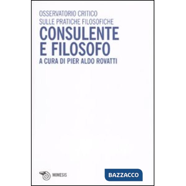 Consulente e filosofo. Osservatorio critico sulle pratiche filosofiche