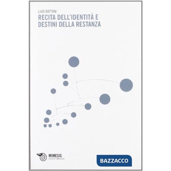 Recita dell'identità e destini della restanza