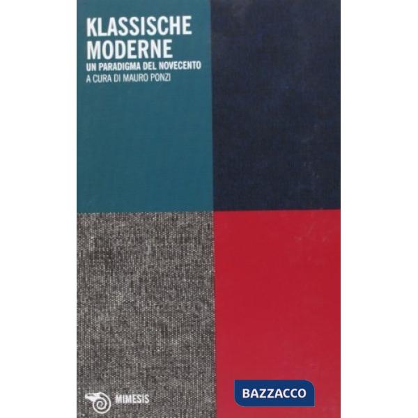 Klassische moderne. Un paradigma del Novecento