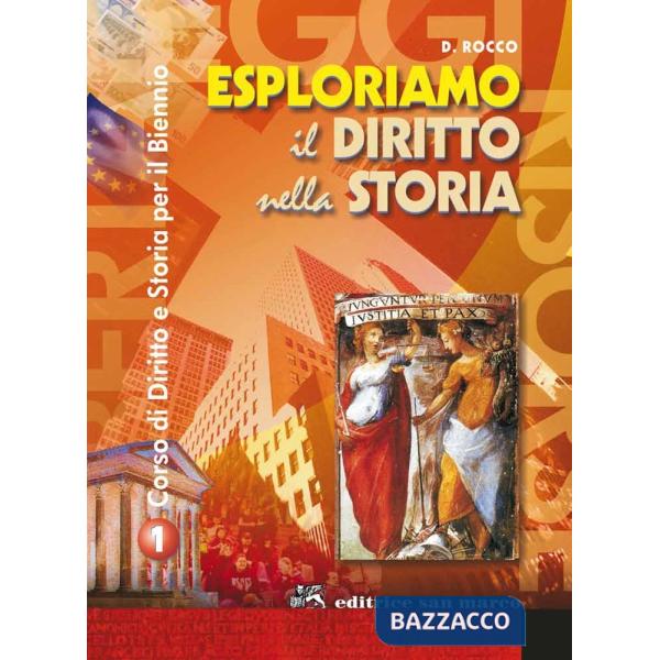 ESPLORIAMO IL DIRITTO NELLA STORIA VOL. 1
