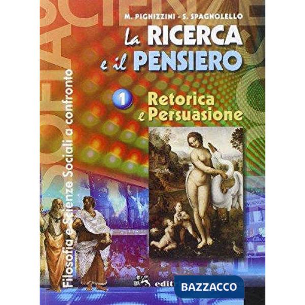 LA RICERCA E IL PENSIERO - RETORICA E PERSUASIONE