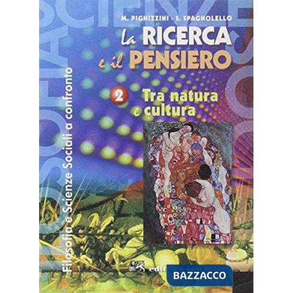LA RICERCA E IL PENSIERO - TRA NATURA E CULTURA