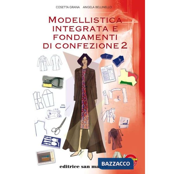 MODELLISTICA INTEGRATA E FONDAMENTI DI CONFEZIONE VOL. 2