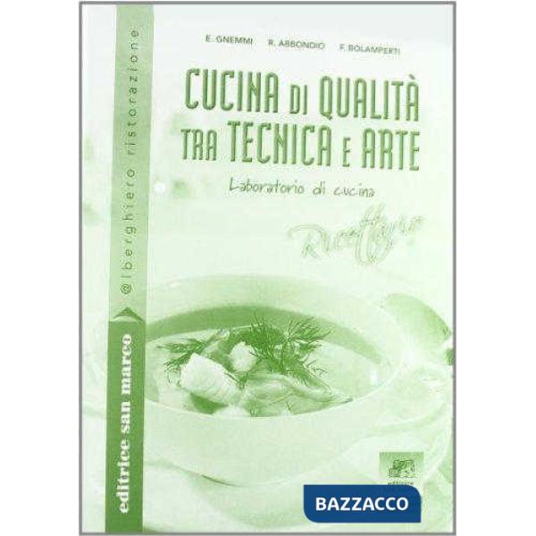 CUCINA DI QUALITA' TRA TECNICA E ARTE