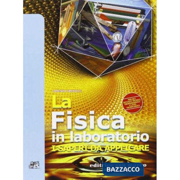 LA FISICA IN LABORATORIO PER ISTITUTI