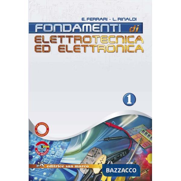 FONDAMENTI DI ELETTROTECNICA ED ELETTRONICA VOL. 1
