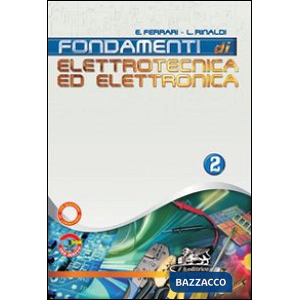 FONDAMENTI DI ELETTROTECNICA ED ELETTRONICA VOL. 2
