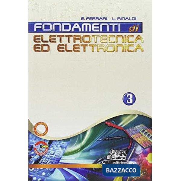 FONDAMENTI DI ELETTROTECNICA ED ELETTRONICA VOL. 3