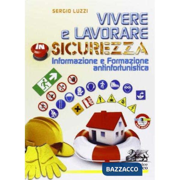 VIVERE E LAVORARE IN SICUREZZA ED. 2013