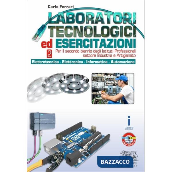 LABORATORI TECNOLOGICI ED ESERCITAZIONI 2 - ELETTROTECN.-ELETT.-INF.