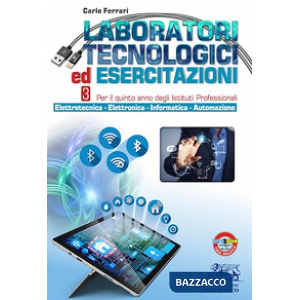 LABORATORI TECNOLOGICI ED ESERCITAZIONI 3 - PER IL QUINTO ANNO