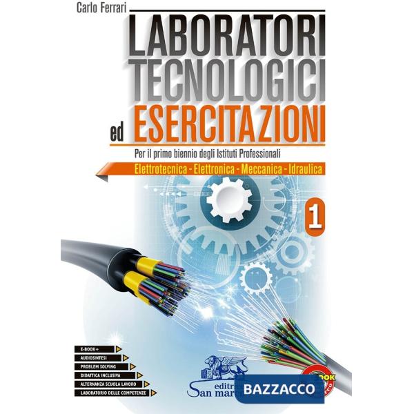 LABORATORI TECNOLOGICI ED ESERCITAZIONI 1-PER IL PRIMO BIENNIO I. P.