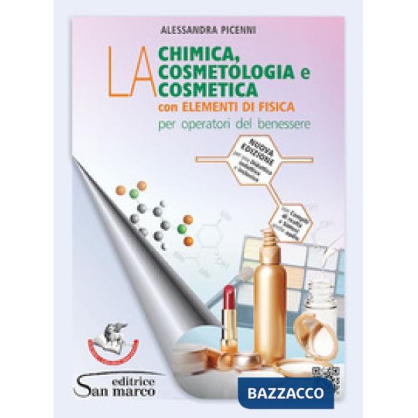 CHIMICA, LA COSMETOLOGIA E LA COSMETICA CON ELEMENTI DI FISICA (LA)