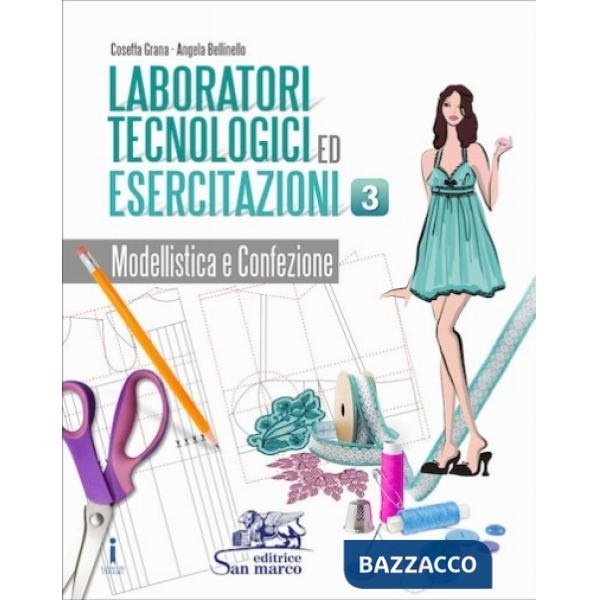 LABORATORI TECNOLOGICI ED ESERCITAZIONI 3 - MODELLISTICA E CONFEZIONE