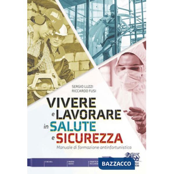 VIVERE E LAVORARE IN SALUTE E SICUREZZA