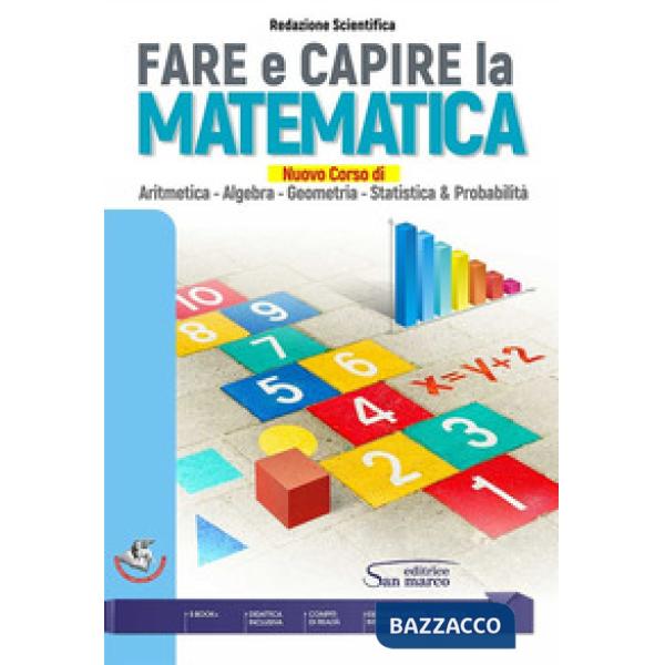 FARE E CAPIRE LA MATEMATICA NUOVO CORSO DI ARITMETICA ALGEBRA GEOMETRI