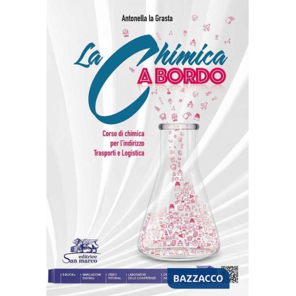 CHIMICA A BORDO (LA) - CON VIDEO TUTORIAL, SIMULAZIONI, AGENDA 2030 -