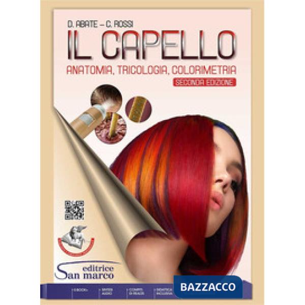 IL CAPELLO: ANATOMIA, TRICOLOGIA, COLORIMETRIA - 2A EDIZIONE