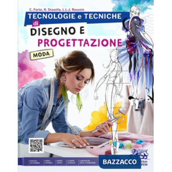 TECNOLOGIE E TECNICHE DI DISEGNO E PROGETTAZIONE - MODA