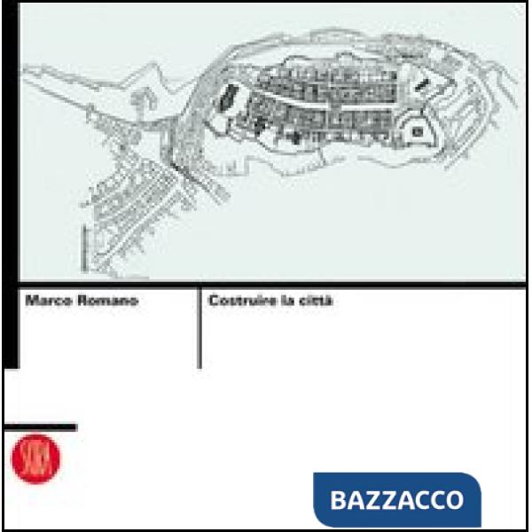 Costruire le città. Ediz. illustrata