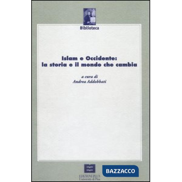 Islam e Occiddente: la storia e il mondo che cambia