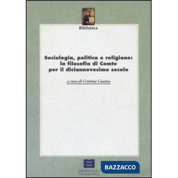 Sociologia, politica e religione: la filosofia di Comte per il XIX secolo