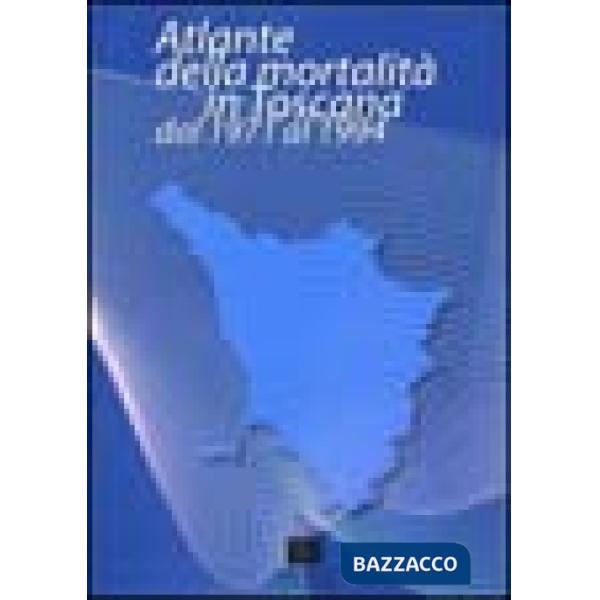 Atlante della mortalità in Toscana dal 1971 al 1994
