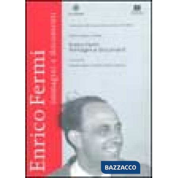 Enrico Fermi. Immagini e documenti. Catalogo della mostra