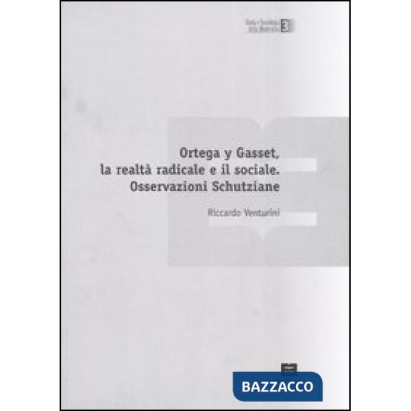 Ortega y Gasset, la realtà radicale e il sociale. Osservazioni Schutziane
