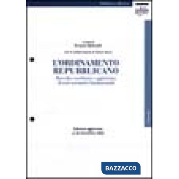 Ordinamento repubblicano. Raccolta coordinata e aggiornata di testi normativi fo