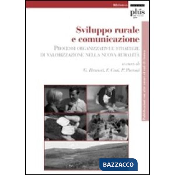 Sviluppo rurale e comunicazione. Processi organizzativi e strategie di valorizza