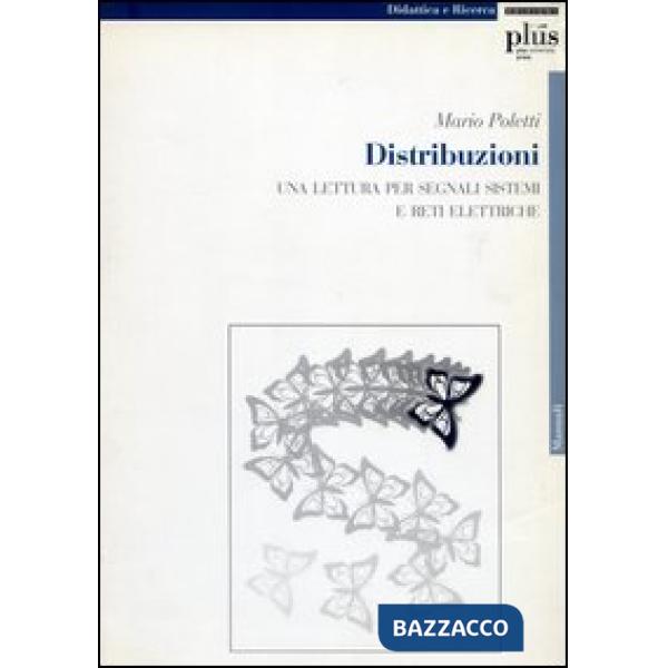 Distribuzioni. Una lettura per segnali, sistemi e reti elettriche
